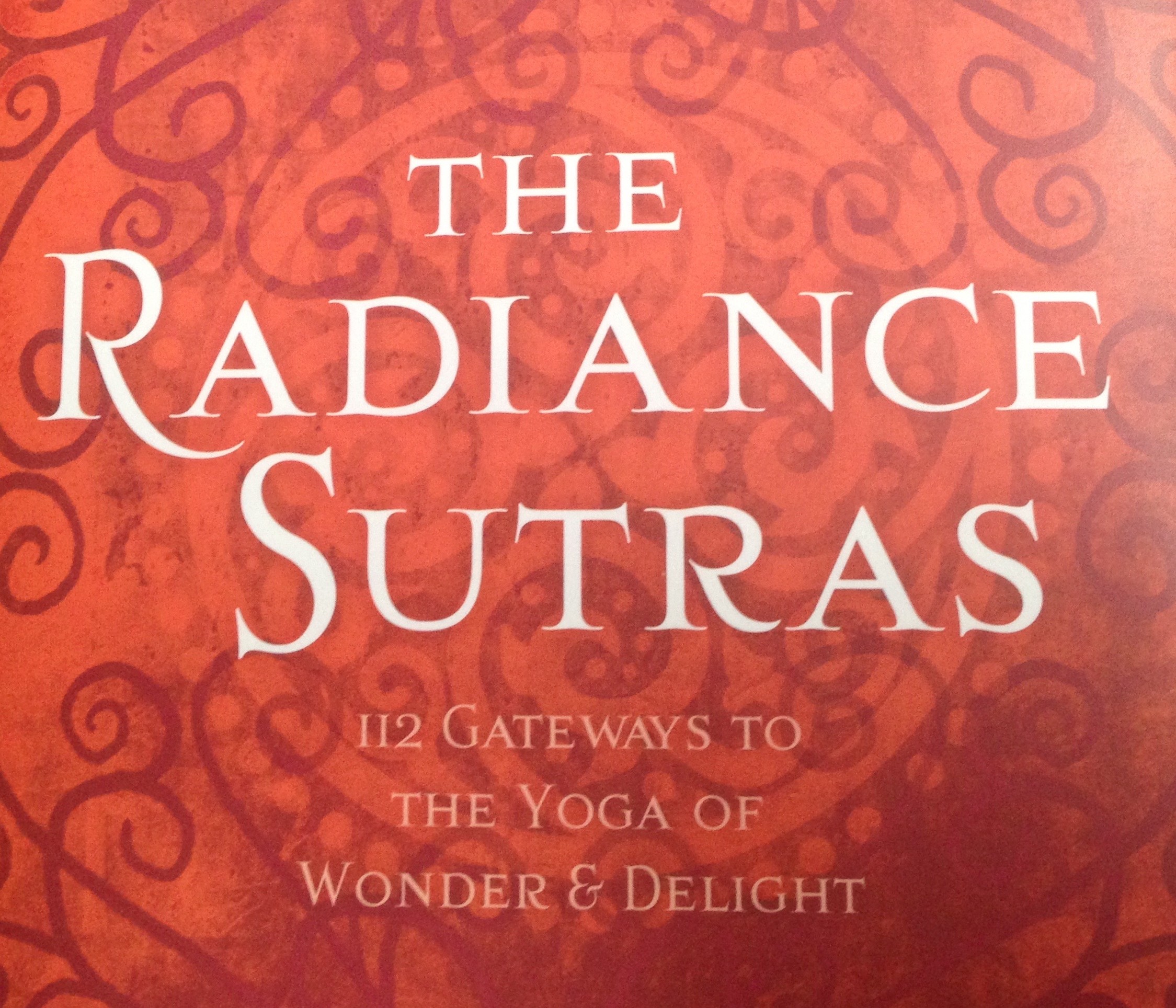 The Radiance Sutras by Lorin Roche The Radiance Sutras by Lorin Roche