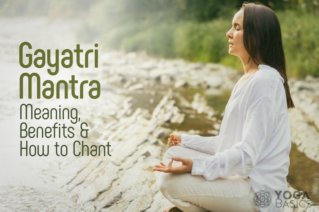 Gayatri Mantra: Meaning, Benefits and How to Chant Gayatri mantra