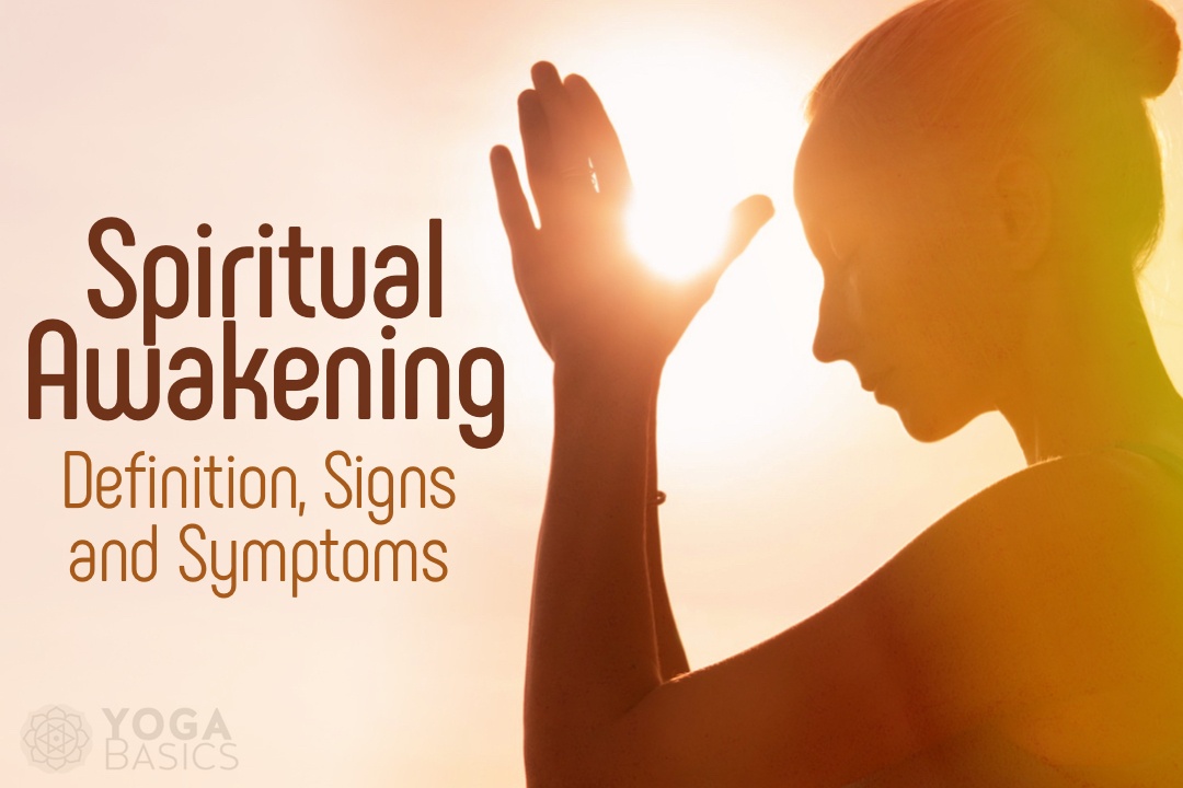 Spiritual Awakening: Definition, Signs and Symptoms Spiritual Awakening